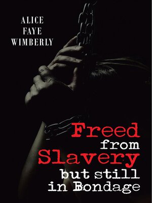 cover image of Freed from Slavery but Still in Bondage